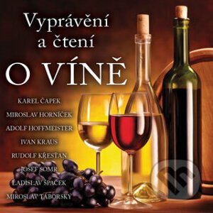 Vyprávění a čtení O víně - Supraphon