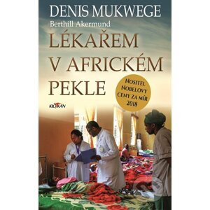 E-kniha Lékařem v africkém pekle - Denis Mukwege, Berthil Åkerlund