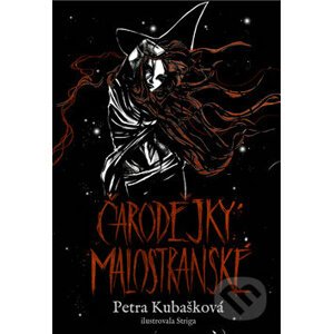 Čarodějky malostranské - Petra Kubašková, Striga (Ilustrácie)