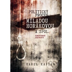 E-kniha Politický proces s Miladou Horákovou a spol. - Karel Kaplan