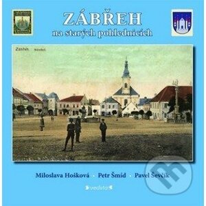 Zábřeh na starých pohlednicích - Pavel Ševčík - VEDUTA