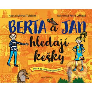 Berta a Jan hledají kešky - Jan Tuháček, Petra Cífková