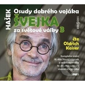 Osudy dobrého vojáka Švejka 3 - Jaroslav Hašek, Oldřich Kaiser, Markéta Jahodová