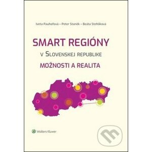 Smart regióny v Slovenskej republike - Iveta Pauhofová, Peter Staněk, Beáta Stehlíková