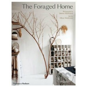 The Foraged Home - Joanna Maclennan, Oliver Maclennan