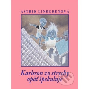 E-kniha Karlsson zo strechy opäť špekuluje - Astrid Lindgren, Ilon Wikland (ilustrátor)