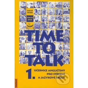 Time to Talk - Kniha pro studenty (1. díl) - Sarah Peters, Tomáš Gráf
