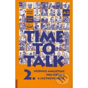 Time to Talk - Kniha pro studenty (2. díl) - Sarah Peters, Tomáš Gráf