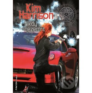 E-kniha Nikdy nezemřít - Kim Harrison