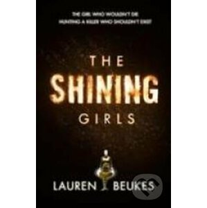 Shining Girls - Lauren Beukes
