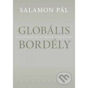 Globális bordély - Pál Salamon