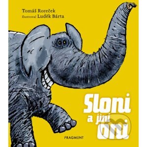 E-kniha Sloni a jiní oni - Tomáš Roreček, Luděk Bárta (ilustrácie)