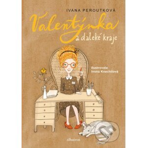 E-kniha Valentýnka a daleké kraje - Ivana Peroutková, Ivona Knechtlová (ilustrácie)