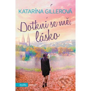 E-kniha Dotkni se mě, lásko - Katarína Gillerová