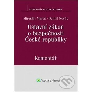 Ústavní zákon o bezpečnosti České republiky - Miroslav Mareš, Daniel Novák