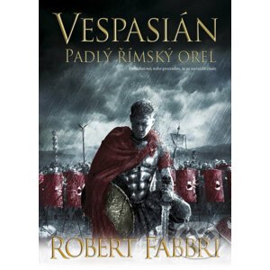 Vespasián 4: Padlý římský orel - Robert Fabbri