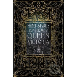 Short Stories from the Age of Queen Victoria - Flame Tree Publishing