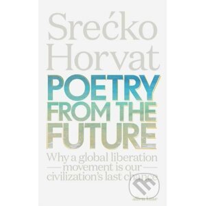 Poetry from the Future - Srećko Horvat