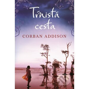 Tŕnistá cesta - Corban Addison
