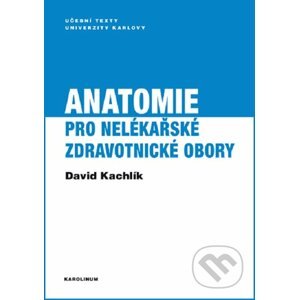 E-kniha Anatomie pro nelékařské zdravotnické obory - David Kachlík
