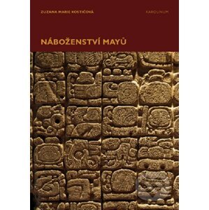 E-kniha Náboženství Mayů - Zuzana Marie Kostićová