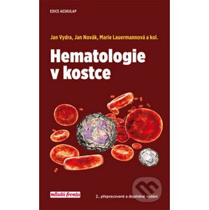Hematologie v kostce - Jan Vydra, Marie Lauermannová, Jan Novák a kolektiv