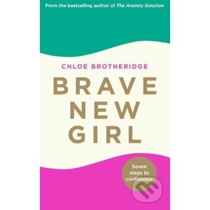 Brave New Girl - Chloe Brotheridge