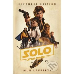 Solo: A Star Wars Story - Mur Lafferty