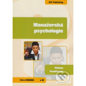 Manažerská psychologie - Helena Pavlíčková