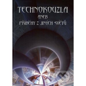 Technokouzla - Kolektív autorov