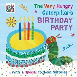 The Very Hungry Caterpillar's Birthday Party - Eric Carle