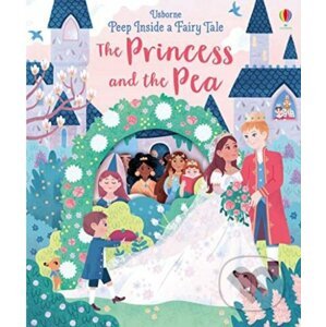 Princess and the Pea - Anna Milbourne, Ella Bailey (ilustrácie)