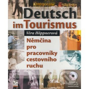 Deutsch im Tourismus/Nemčina pro pracovníky cestovního ruchu - Věra Höppnerová