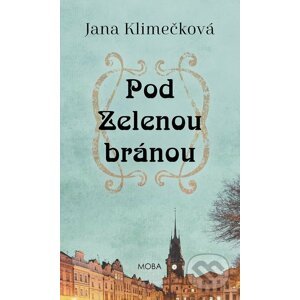 E-kniha Pod Zelenou bránou - Jana Klimečková
