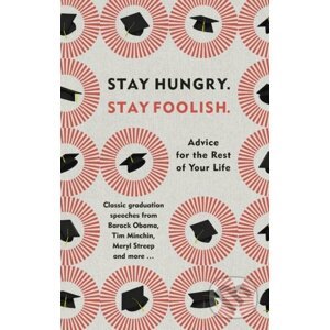 Stay Hungry. Stay Foolish. - WH Allen
