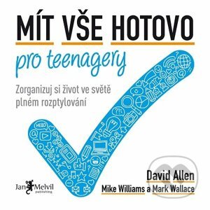 E-kniha Mít vše hotovo pro teenagery - David Allen, Mike Williams, Mark Wallace
