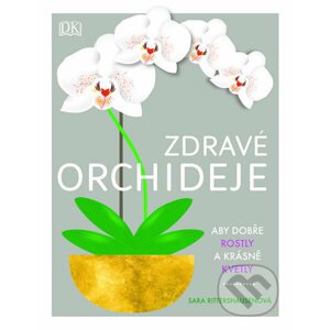 Zdravé orchideje - Sara Rittershausen