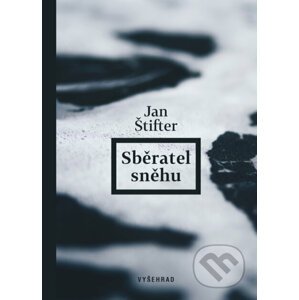 E-kniha Sběratel sněhu - Jan Štifter