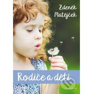 Rodiče a děti - Zdeněk Matějček