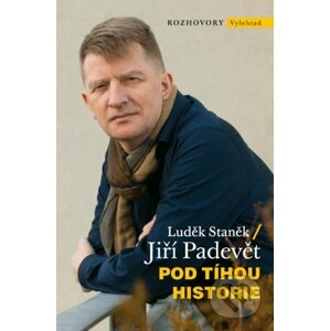 E-kniha Pod tíhou historie - Luděk Staněk, Jiří Padevět