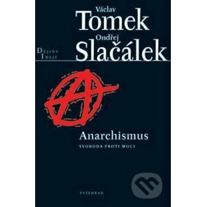 E-kniha Anarchismus - Václav Tomek, Ondřej Slačálek
