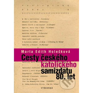 E-kniha Cesty českého katolického samizdatu 80. let - Marta Edith Holečková