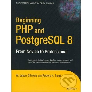 Beginning PHP and PostgreSQL 8 - W. Jason Gilmore, Robert H. Treat