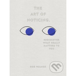 The Art of Noticing - Rob Walker