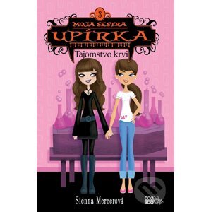 E-kniha Moja sestra upírka 3: Tajomstvo krvi - Sienna Mercer