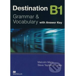 Destination B1 - Grammar and Vocabulary - Malcolm Mann, Steve Taylore-Knowles