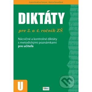 Diktáty pre 3. a 4. ročník ZŠ - Zuzana Kováčová-Švecová, Martina Šimunčíková