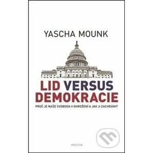 Lid versus demokracie - Yascha Mounk