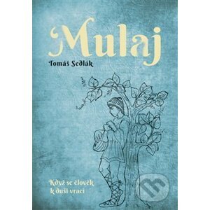 Mulaj - Tomáš Sedlák, Dobromila Pilná (ilustrácie)