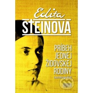 Príbeh jednej židovskej rodiny - Edita Steinová